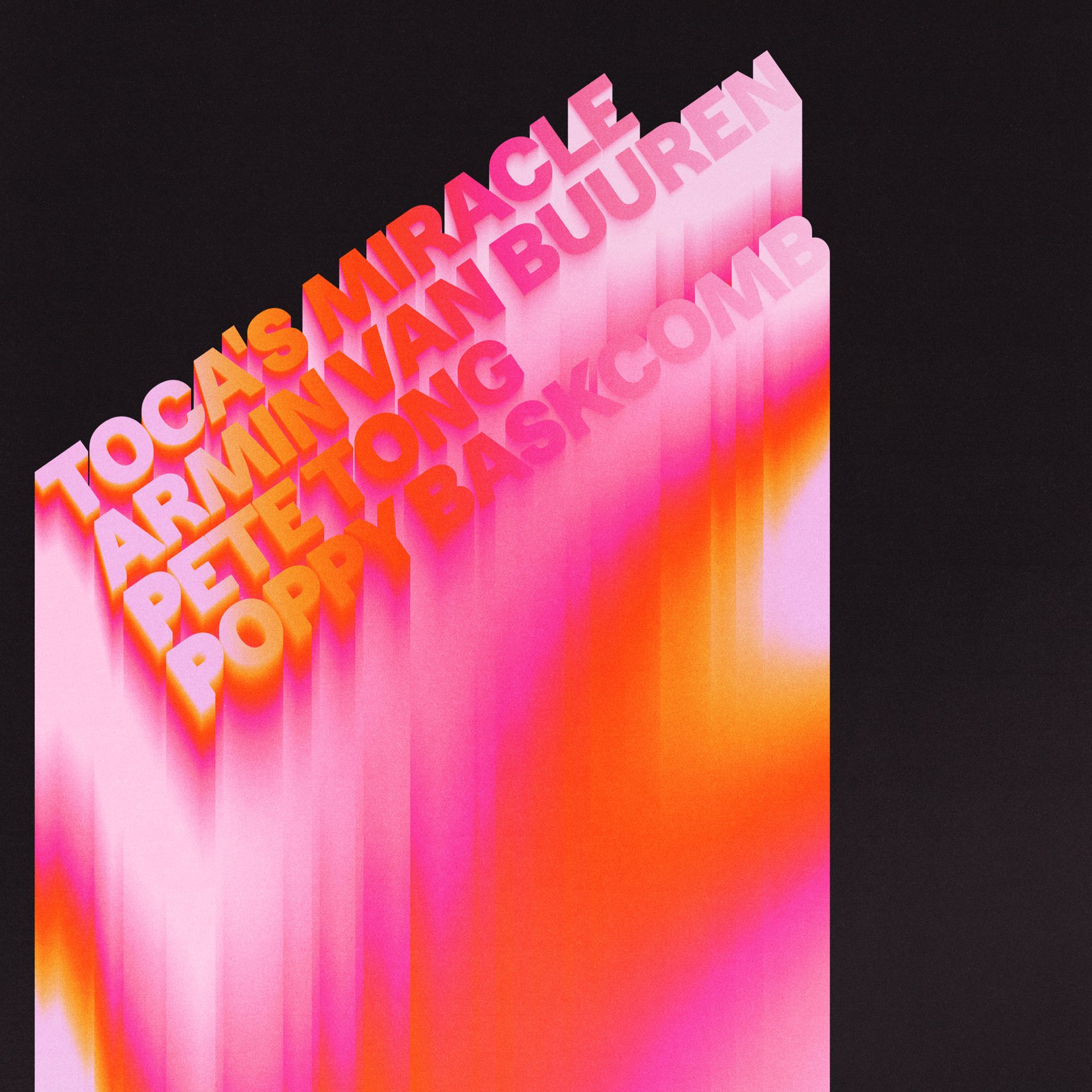 Pete Tong, Armin van Buuren, Poppy Baskcomb – ‘Toca’s Miracle’